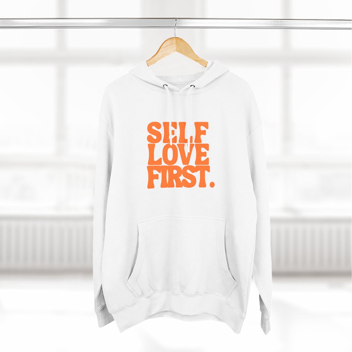 Self Love First Hoodie, Cozy Fleece Sweatshirt, Motivational Apparel, Gift for Her, Self-Care Reminder, Inspirational Wear