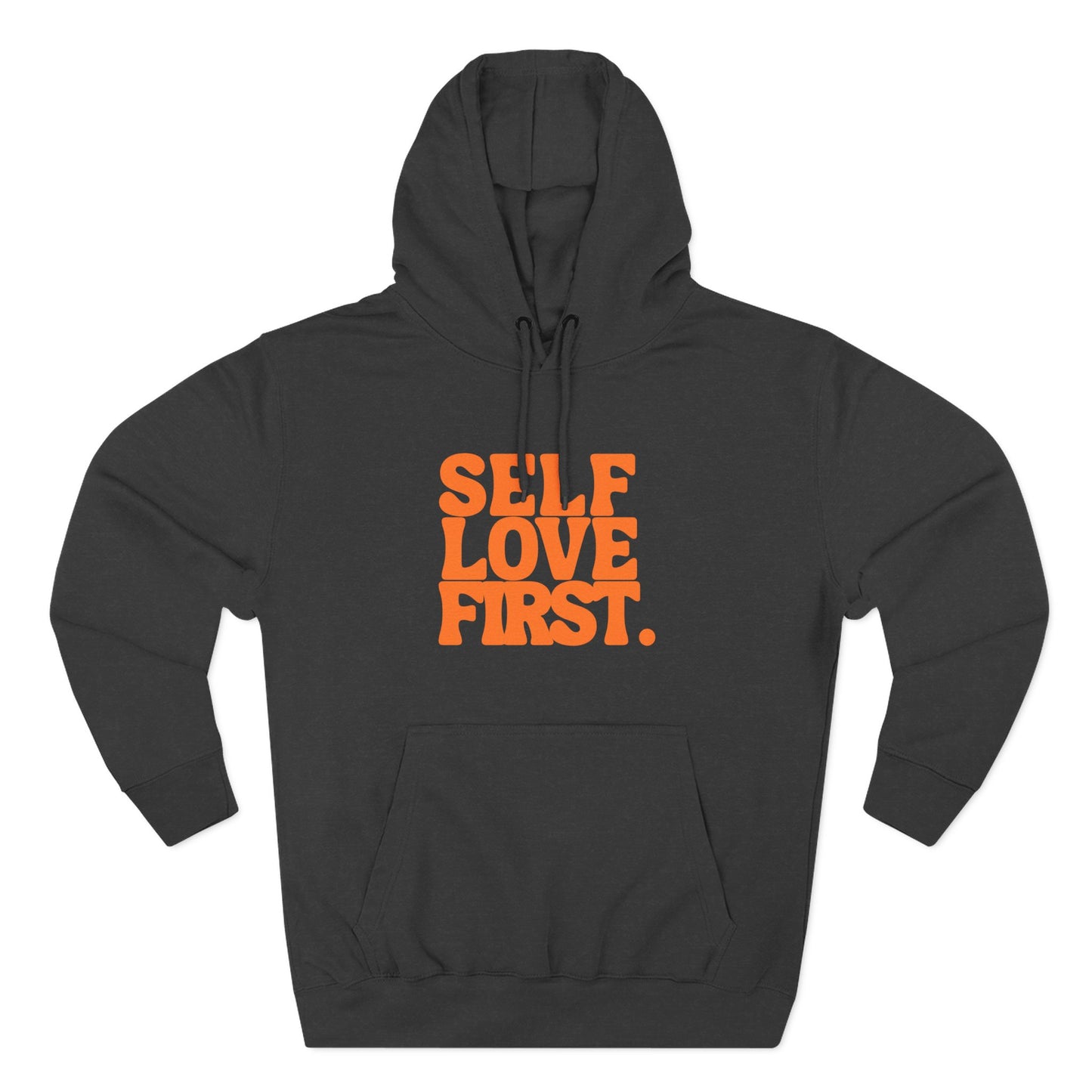 Self Love First Hoodie, Cozy Fleece Sweatshirt, Motivational Apparel, Gift for Her, Self-Care Reminder, Inspirational Wear