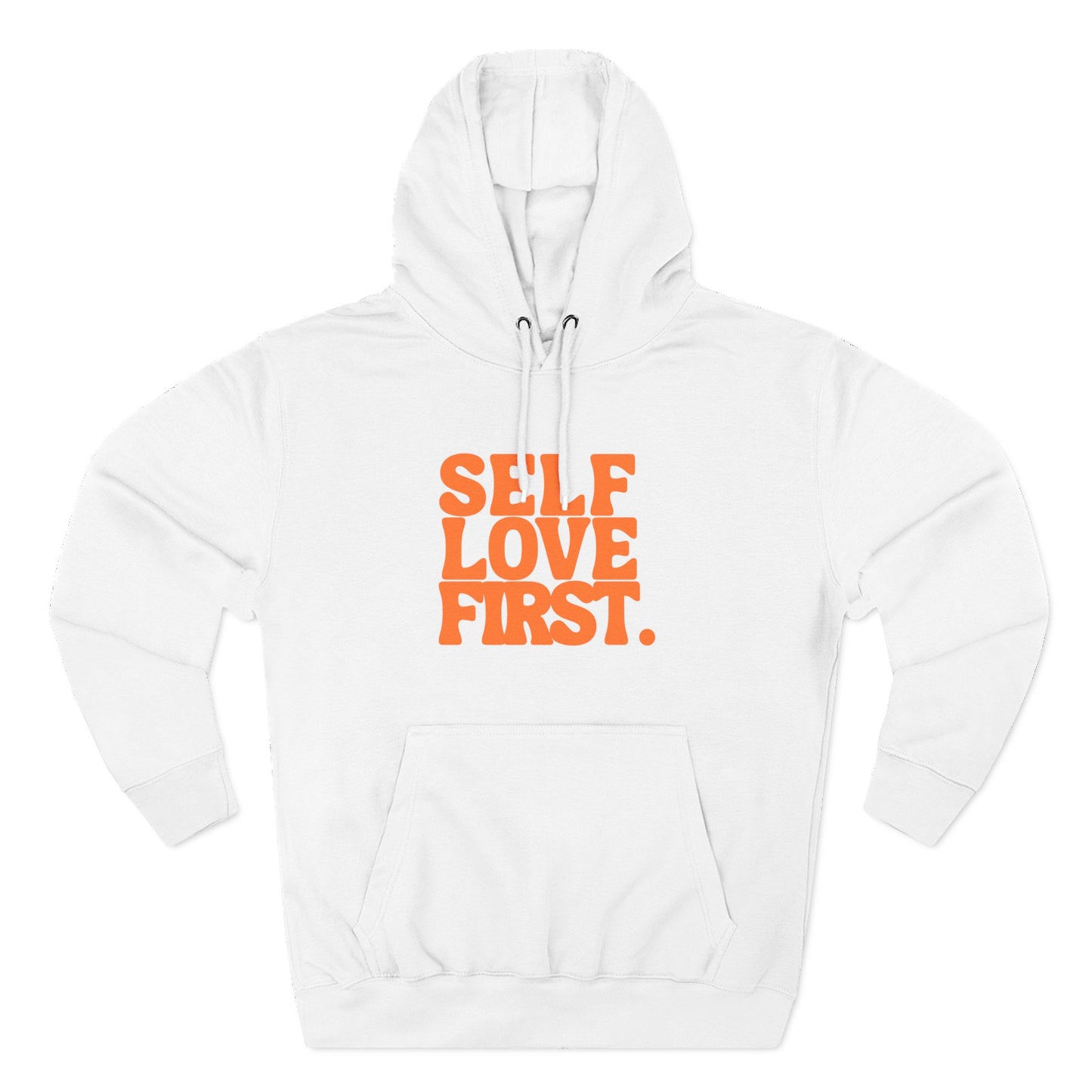 Self Love First Hoodie, Cozy Fleece Sweatshirt, Motivational Apparel, Gift for Her, Self-Care Reminder, Inspirational Wear