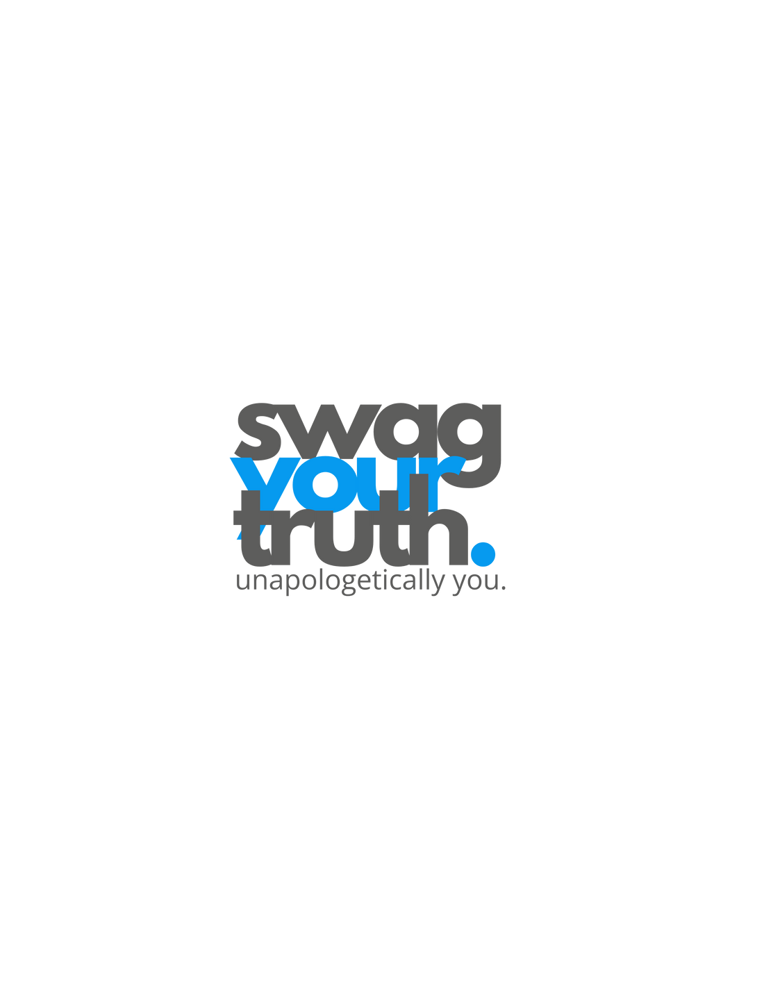 Swag Your Truth. Unapologetically You.