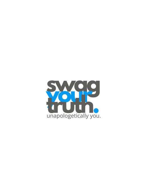 Swag Your Truth. Unapologetically You.