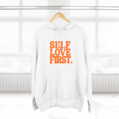Self Love First Hoodie, Cozy Fleece Sweatshirt, Motivational Apparel, Gift for Her, Self-Care Reminder, Inspirational Wear