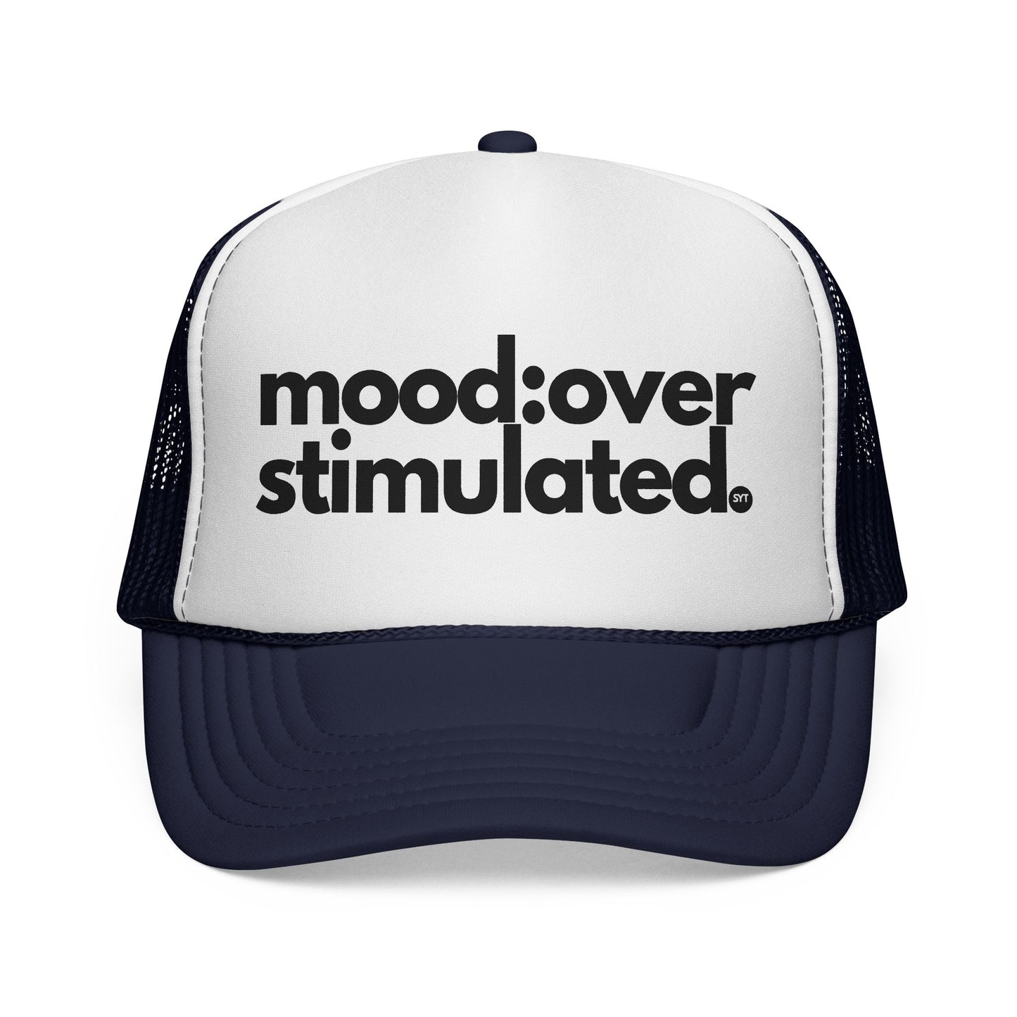 Mood: Over Stimulated Trucker Cap — Bold Graphic Mesh Hat