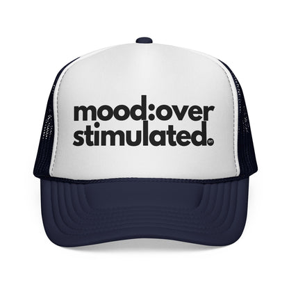 Mood: Over Stimulated Trucker Cap — Bold Graphic Mesh Hat