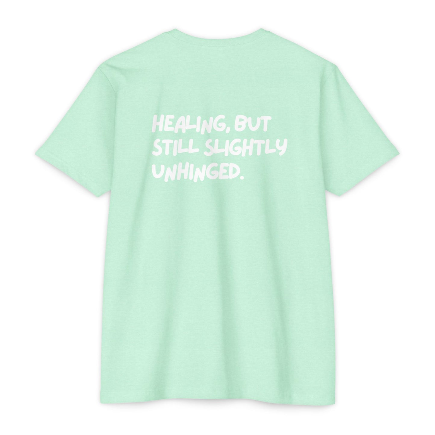 Healing Unhinged Swag Unisex T-Shirt