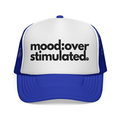Mood: Over Stimulated Trucker Cap — Bold Graphic Mesh Hat