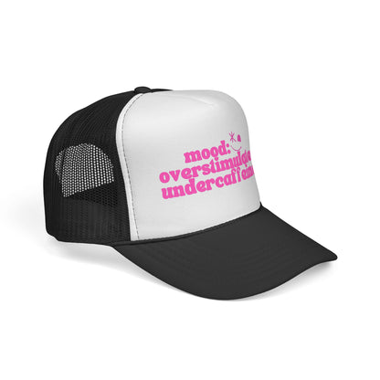 Trucker Cap — "mood: overstimulated & undercaffeinated" Pink Retro Text