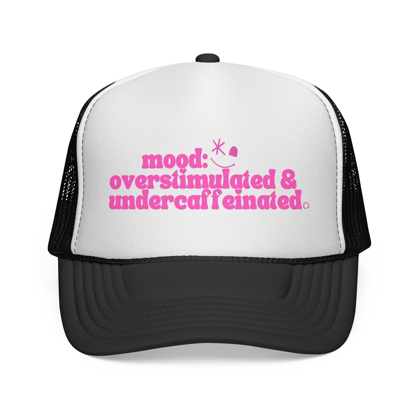 Trucker Cap — "mood: overstimulated & undercaffeinated" Pink Retro Text