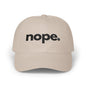 Nope Dad Cap – White Embroidered 'nope.' Baseball Hat