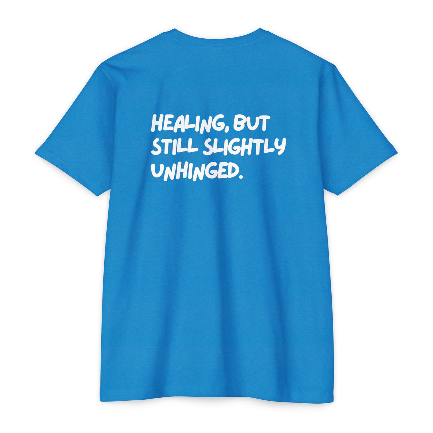 Healing Unhinged Swag Unisex T-Shirt