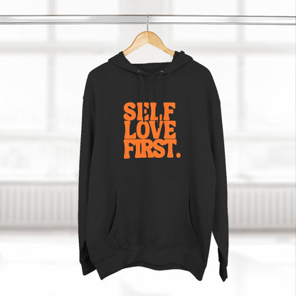 Self Love First Hoodie, Cozy Fleece Sweatshirt, Motivational Apparel, Gift for Her, Self-Care Reminder, Inspirational Wear