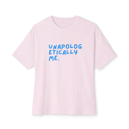 Unapologetically Me Oversized Tee, Feel-Good Fashion, Casual Wear, Gifts for Friends, Empowerment Shirt