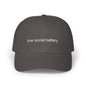 Low Social Battery Dad Cap — Embroidered Funny Introvert Hat