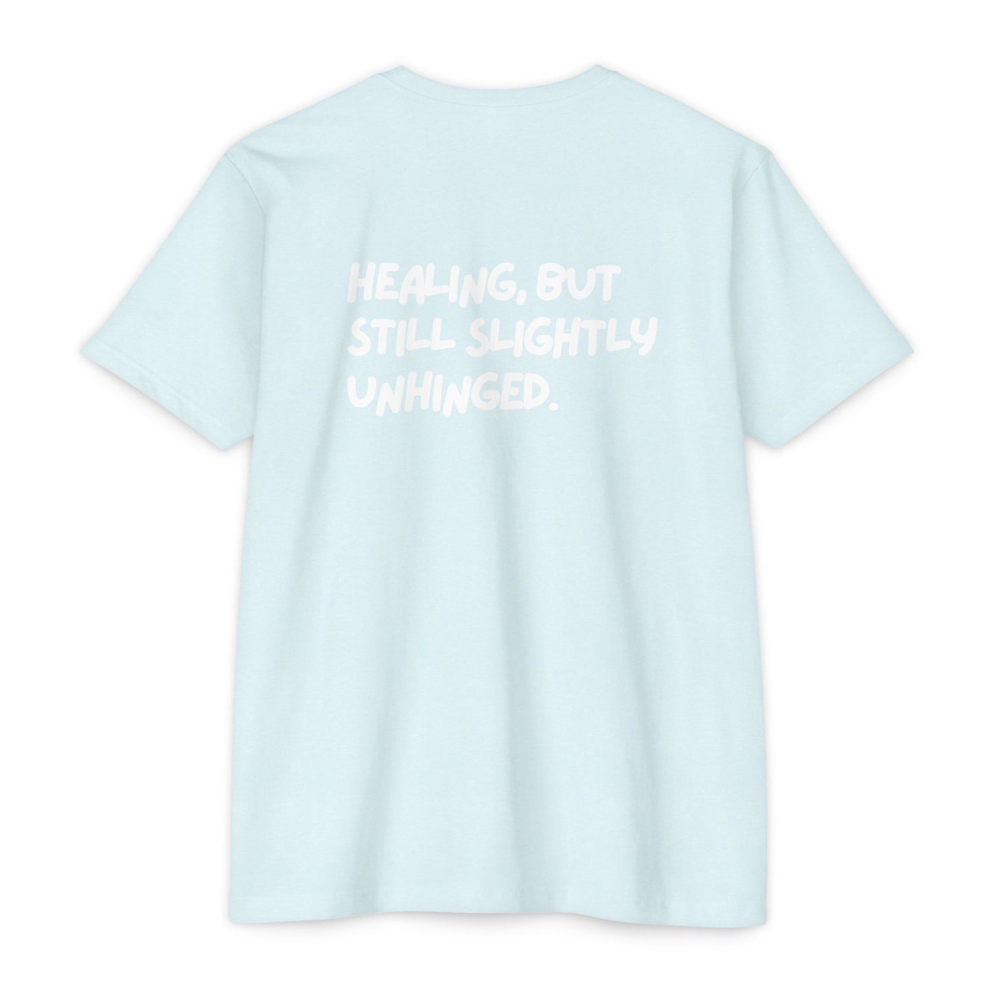 Healing Unhinged Swag Unisex T-Shirt