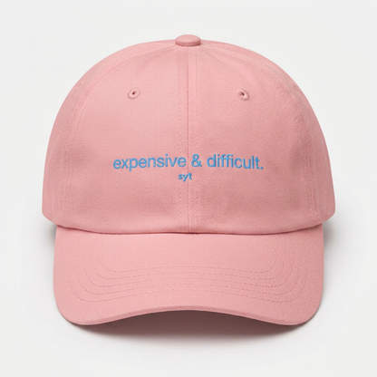Dad Cap — "expensive & difficult" Embroidered Pink Hat