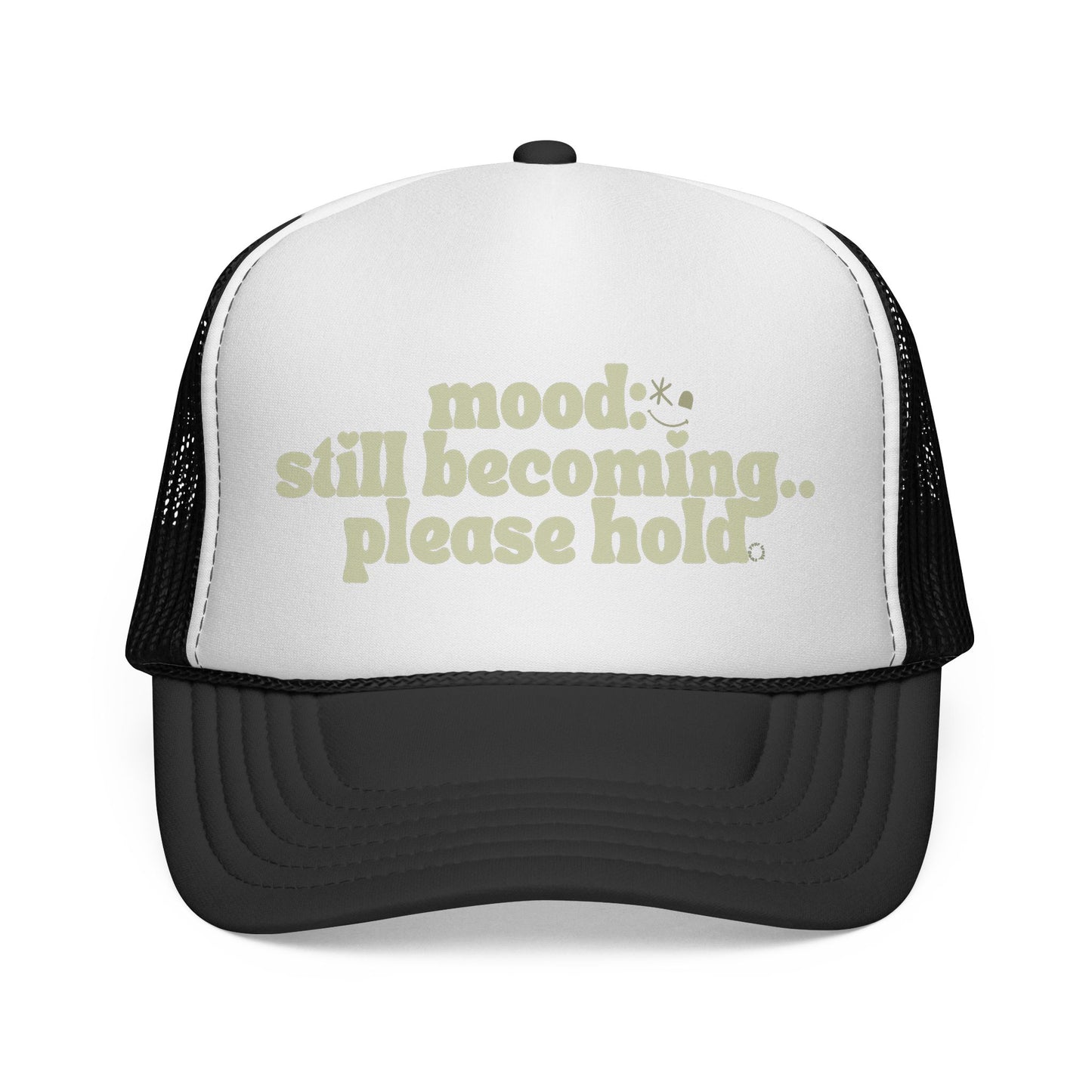 Trucker Hat — "Mood Still Becoming… Please Hold" Retro Script Cap