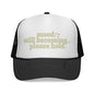 Trucker Hat — "Mood Still Becoming… Please Hold" Retro Script Cap