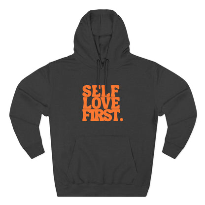 Self Love First Hoodie, Cozy Fleece Sweatshirt, Motivational Apparel, Gift for Her, Self-Care Reminder, Inspirational Wear