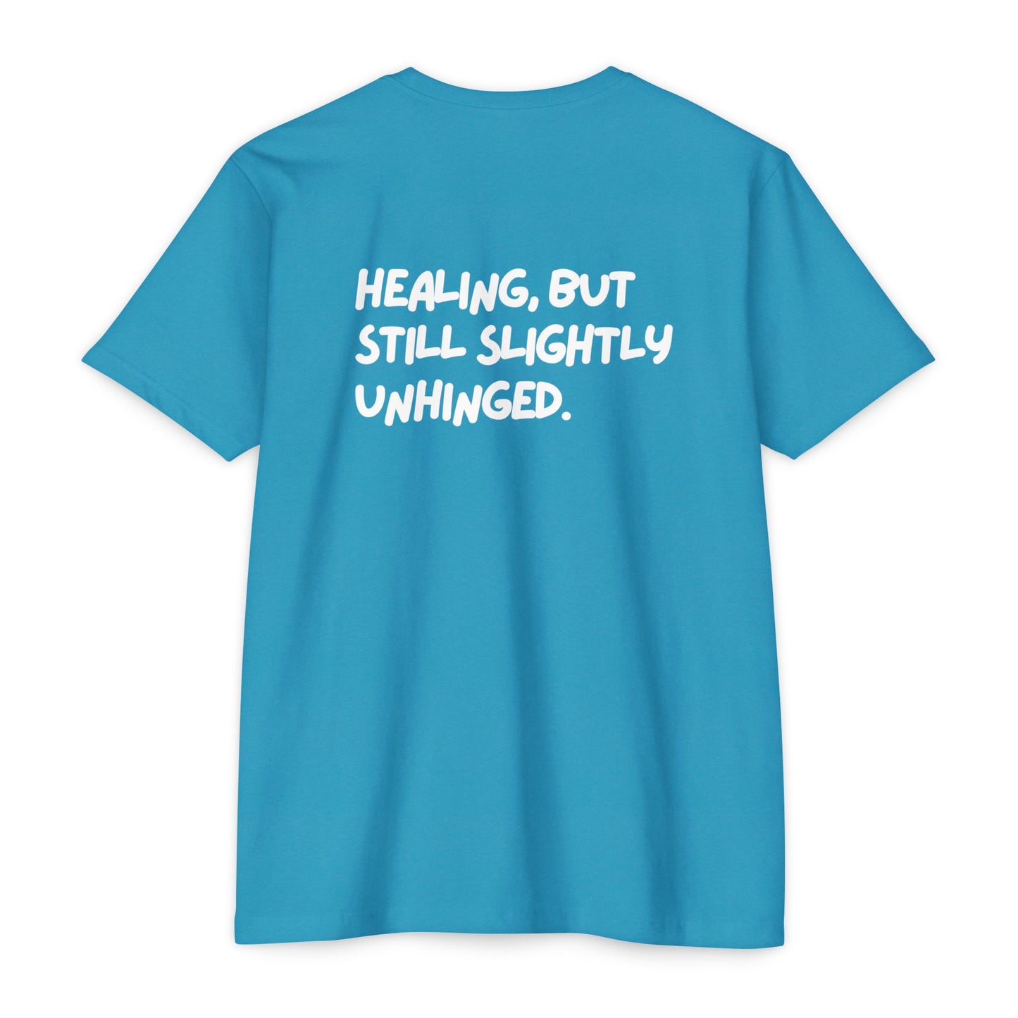 Healing Unhinged Swag Unisex T-Shirt