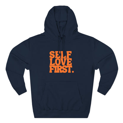 Self Love First Hoodie, Cozy Fleece Sweatshirt, Motivational Apparel, Gift for Her, Self-Care Reminder, Inspirational Wear