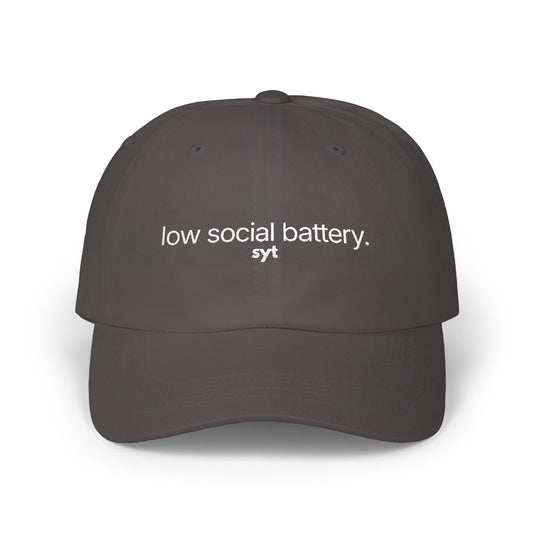 Low Social Battery Dad Cap — Embroidered Funny Introvert Hat